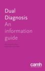 Dual Diagnosis : An Information Guide - Book
