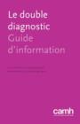 Le Double Diagnostic : Guide D'Information - Book