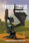 Twisted Tails VII : Irreverence - Book