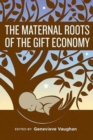 The Maternal Roots of the Gift Economy - Book