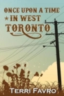 Once Upon a Time in West Toronto - Book