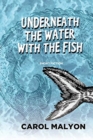 Underneath the Water with the Fish - Book