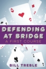 Defending at Bridge : A First Course - Book