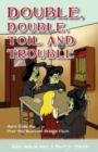 Double, Double, Toil and Trouble - Book