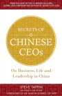 Secrets of Chinese Ceos : On Business, Life and Leadership in China - Book
