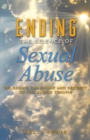 Ending the Silence of Sexual Abuse : Releasing the Shame and Secrecy of Childhood Trauma - Book