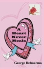A Heart Never Heals - Book