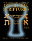 Messianic Aleph Tav Interlinear Scriptures Volume One the Torah, Paleo and Modern Hebrew-Phonetic Translation-English, Bold Black Edition Study Bible - Book