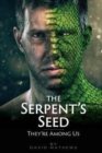 The Serpent's Seed : They're Among Us - Book