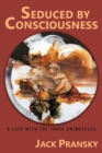 Seduced by Consciousness : A Life with The Three Principles - Book