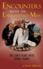 Encounters with an Enlightened Man : The Early Years with Sydney Banks - Book
