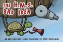 The H.M.S. Bad Idea - Book