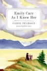 Emily Carr As I Knew Her - Book