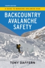 Backcountry Avalanche Safety - 4th Edition : A Guide to Managing Avalanche Risk - Book