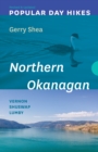 Popular Day Hikes: Northern Okanagan - Revised & Updated : Vernon - Shuswap - Lumby - Book