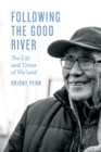 Following the Good River : The Life and Times of Wa'xaid - Book
