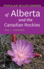 Popular Wildflowers of Alberta and the Canadian Rockies - Book