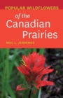 Popular Wildflowers of the Canadian Prairies - Book