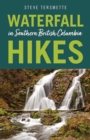Waterfall Hikes in Southern British Columbia - Book