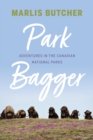 Park Bagger : Adventures in the Canadian National Parks - Book