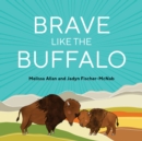 Brave Like a Buffalo - Book