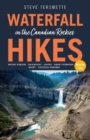 Waterfall Hikes in the Canadian Rockies – Volume 2 : Mount Robson, Jasper, David Thompson Country, Icefields Parkway, Banff - Book