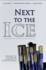 Next to the Ice : Exploring the Culture and Community of Hockey in Canada - Book