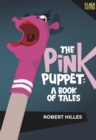 The Pink Puppet : A Book of Tales - Book
