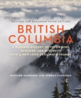 British Columbia : A Natural History of Its Origins, Ecology, and Diversity with a New Look at Climate Change - Book