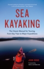 Sea Kayaking : The Classic Manual for Touring, from Day Trips to Major Expeditions - Book