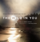 The Wild in You : Voices from the Forest and the Sea - Book