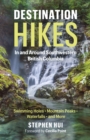 Destination Hikes : In and Around Southwestern British Columbia - Book
