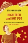 High Tech and Hot Pot : Revealing Encounters Inside the Real China - Book