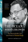 The Ocean's Whistleblower : The Remarkable Life and Work of Daniel Pauly - Book