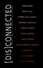 [Dis]Connected Volume 1 : Poems & Stories of Connection and Otherwise - Book