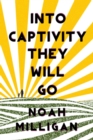 Into Captivity They Will Go - Book