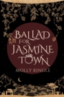 Ballad for Jasmine Town - eBook