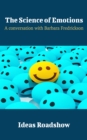 The Science of Emotions - A Conversation with Barbara Fredrickson - eBook
