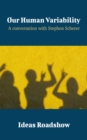 Our Human Variability - A Conversation with Stephen Scherer - eBook