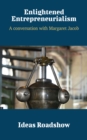 Enlightened Entrepreneurialism - A Conversation with Margaret Jacob - eBook