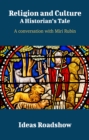 Religion and Culture: A Historian's Tale - A Conversation with Miri Rubin - eBook