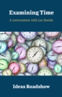 Examining Time - A Conversation with Lee Smolin - eBook