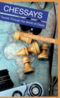 Chessays : Travels Through The World Of Chess - Book