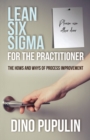 Lean Six Sigma for the Practitioner : The Hows and Whys of Process Improvement - Book