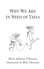 Why We Are in Need of Tails - Book