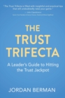 The Trust Trifecta : A Leader's Guide to Hitting the Trust Jackpot - Book