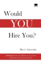 Would You Hire You? - Book
