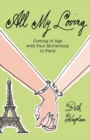 All My Loving : Coming of Age with Paul McCartney in Paris - Book