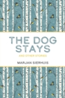 The Dog Stays : and Other Stories - Book