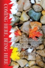 Coming Here, Being Here : A Canadian Migration Anthology - Book